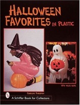 Halloween Favorites in Plastic (A Schiffer Book for Collectors)